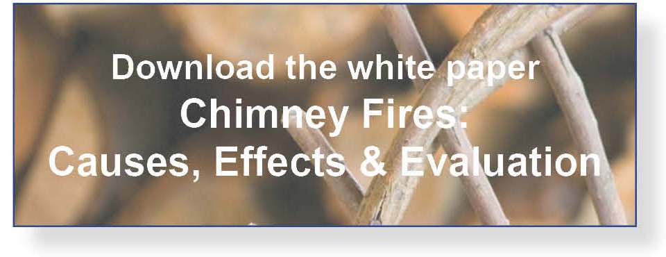 Download the white paper, Chimney Fire Prevention, causes, effects and evaluation